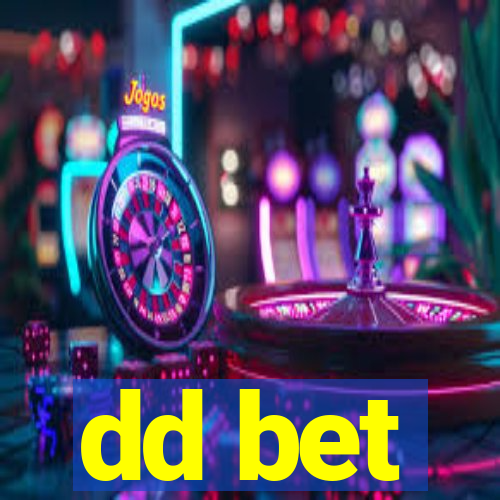 dd bet